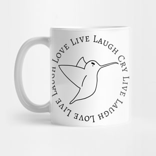 Live Laugh Cry Hummingbird Mug